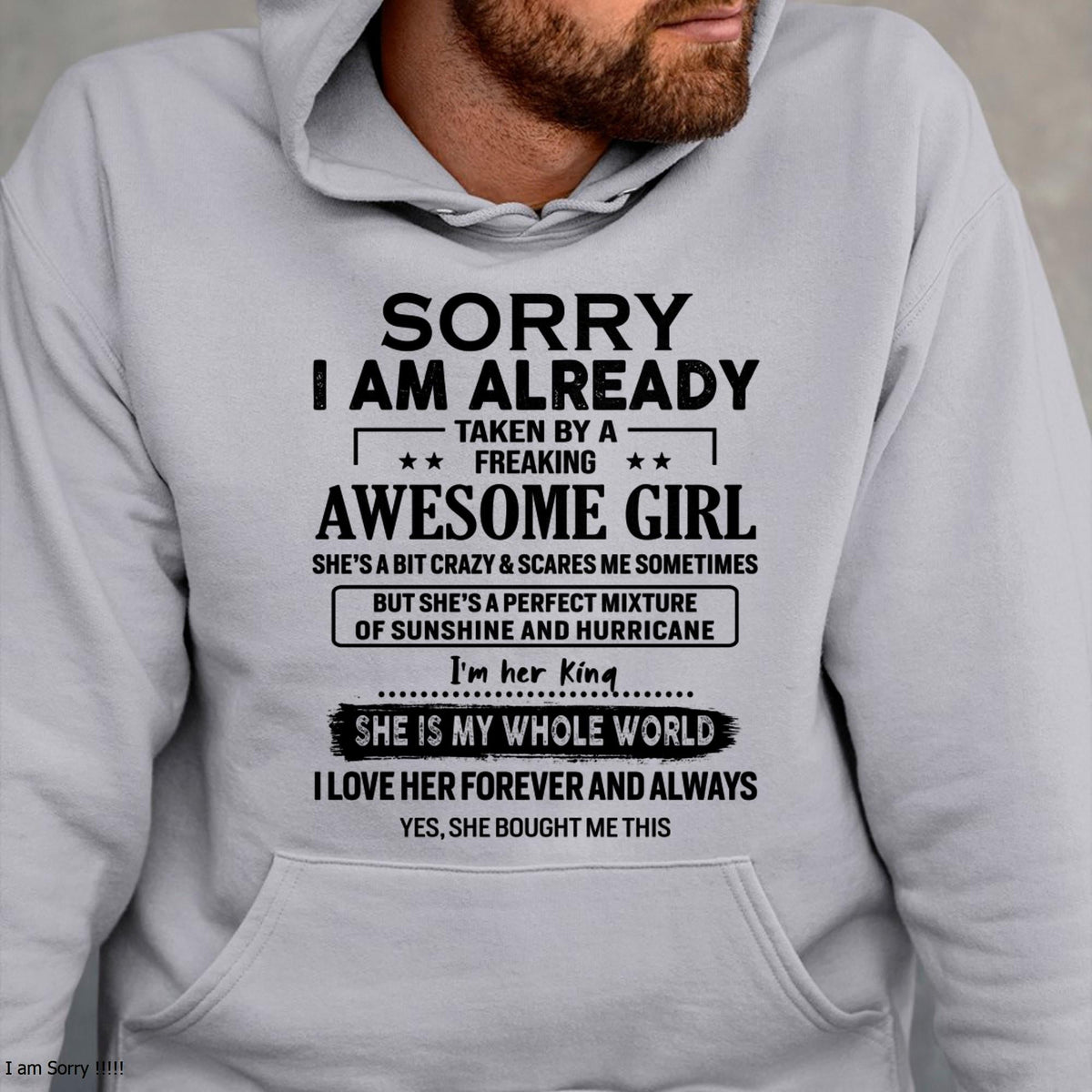 Sorry I Am Already Taken By A Freaking Awesome Girl - Gift For Husband From Wife - kien00 (SKU-TSRGIRL-00)