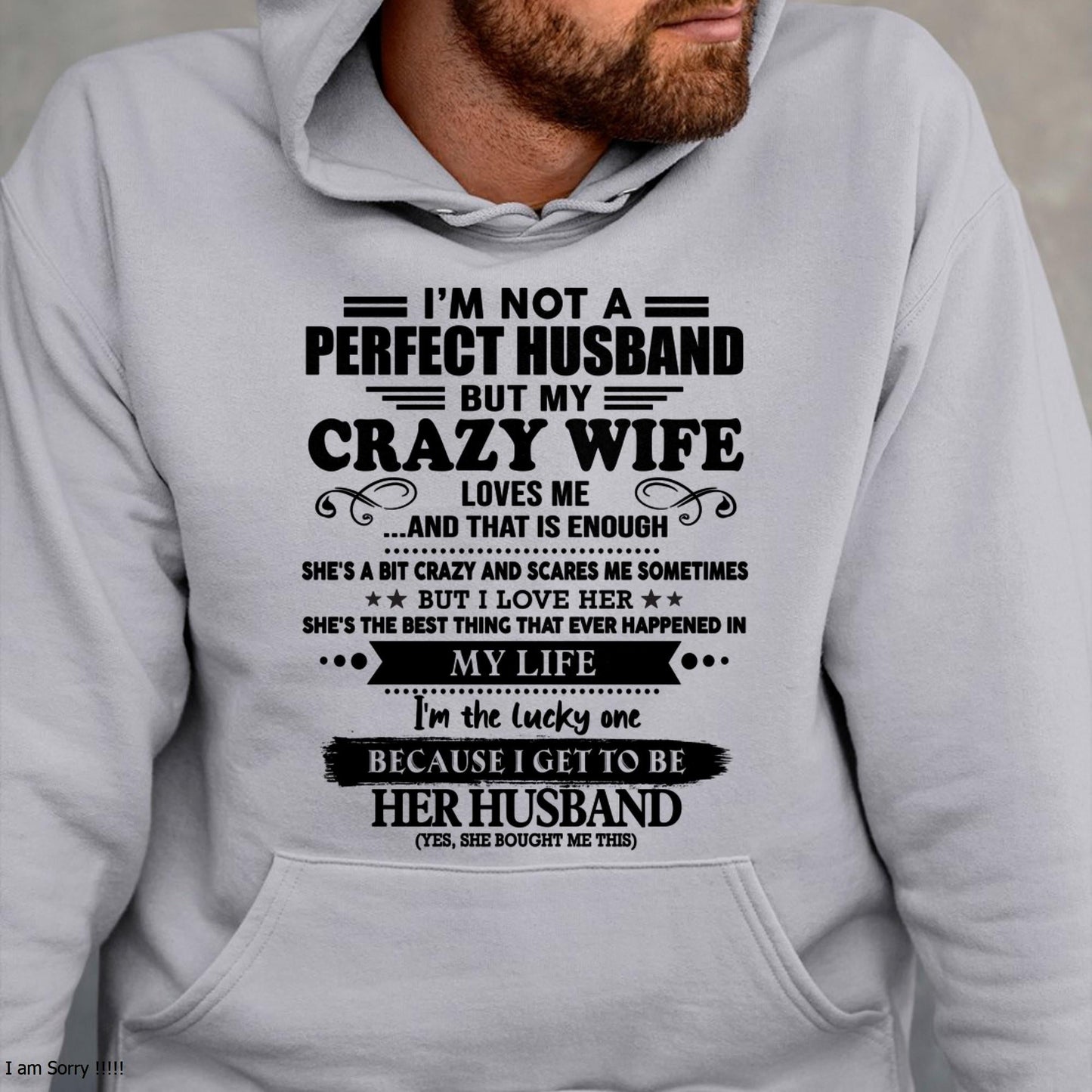 I Am Not A Perfect Husband But My Crazy Wife Love Me And That Is Enough - Gift For Husband From Wife - kien00 (SKU-QHUSBAND-00)