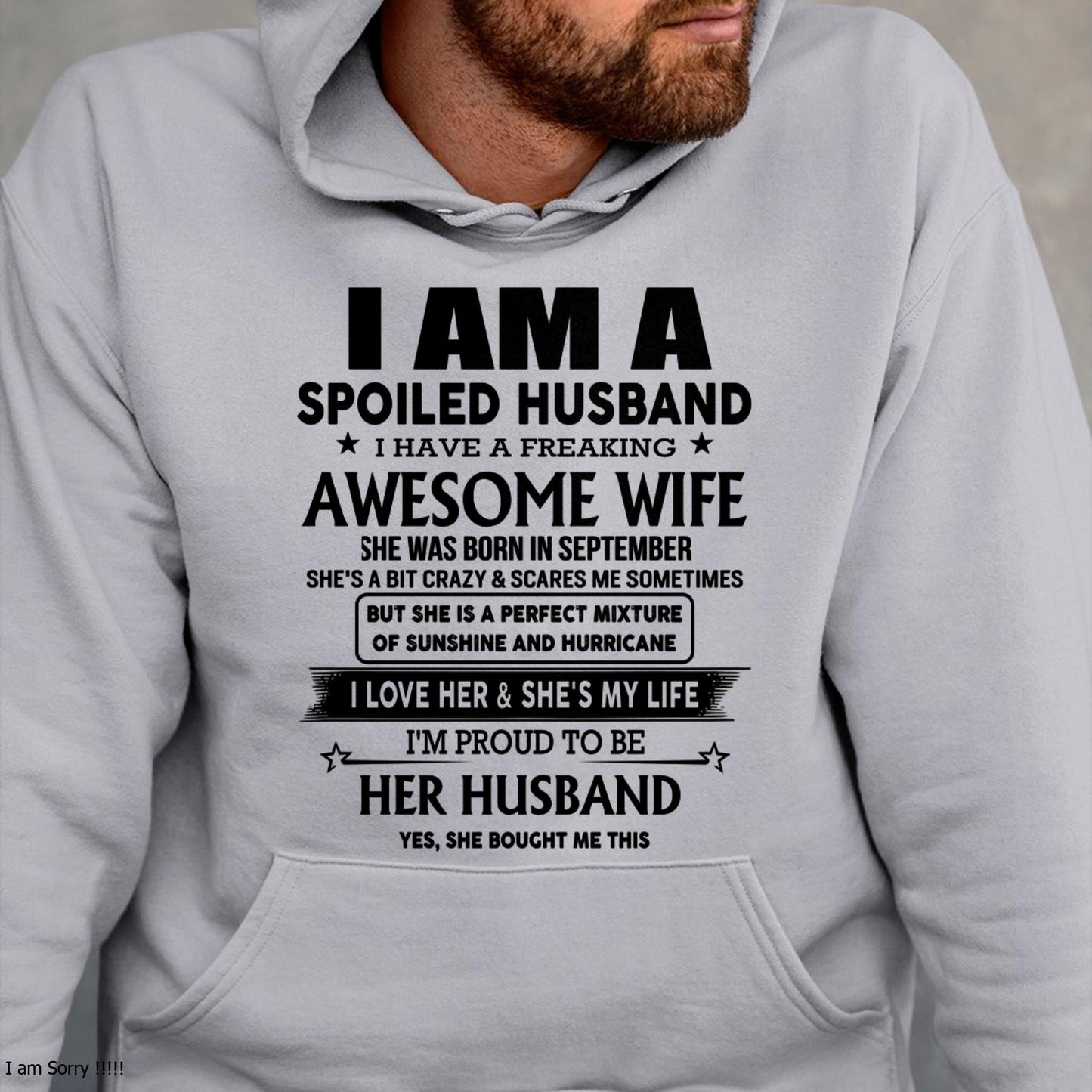 September - I Am A Spoiled Husband I Have A Freaking Awesome Wife - Gift For Husband From Wife - kien09 (SKU-HUS-TS-09)