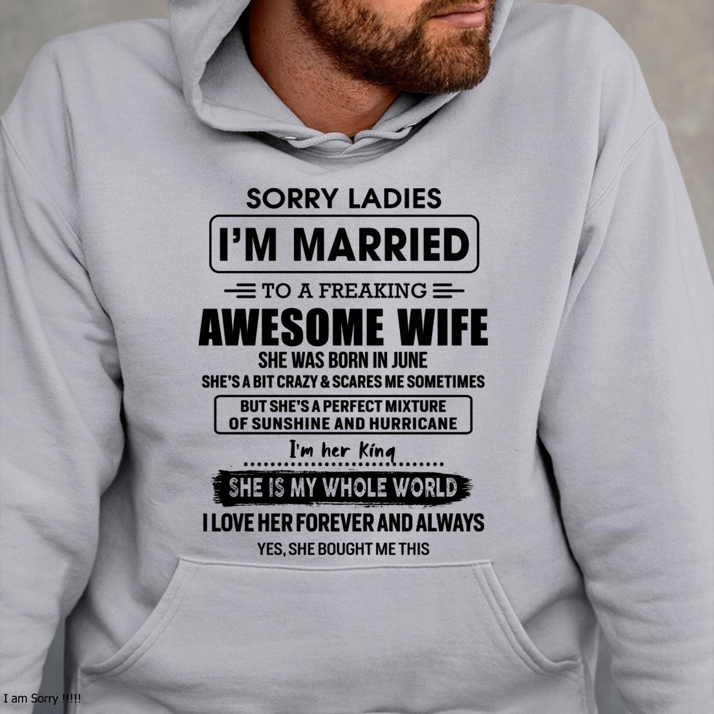 June - Sorry Ladies I Am Married To A Freaking Awesome Wife - Gift For Husband From Wife - kien06 (SKU-TWIFE-06)