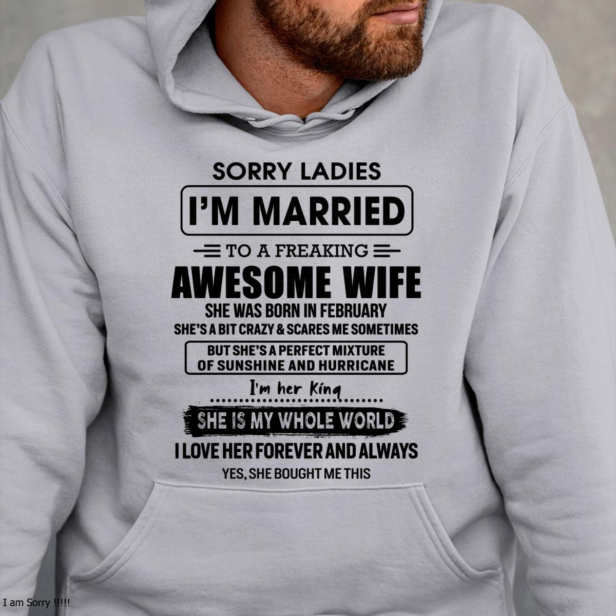 February - Sorry Ladies I Am Married To A Freaking Awesome Wife - Gift For Husband From Wife - kien02 (SKU-TWIFE-02)