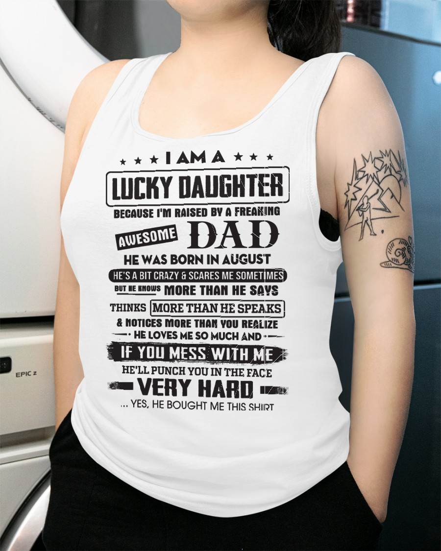 August - Lucky Daughter of Awesome Dad - Perfect Gift For Daughter From Dad - HLT08 (SKU08-47-08)