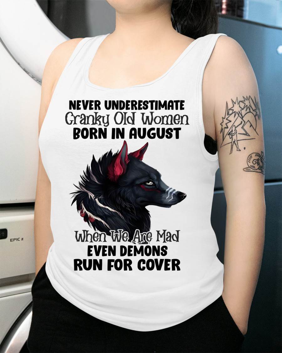 Never Underestimate Cranky Old Women Born In August – Birthday T-Shirt for Women - HLT08 (SKU2603-45-08)
