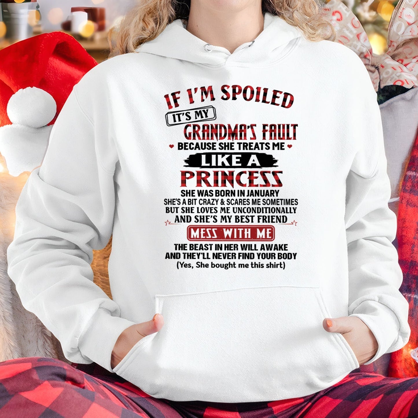 IF I'M SPOILED IT'S MY GRANDMA'S FAULT ♥ BECAUSE SHE TREATS ME ♥ LIKE A PRINCESS - From Grandma for granddaughter - kien01 (SKU07-92-01)
