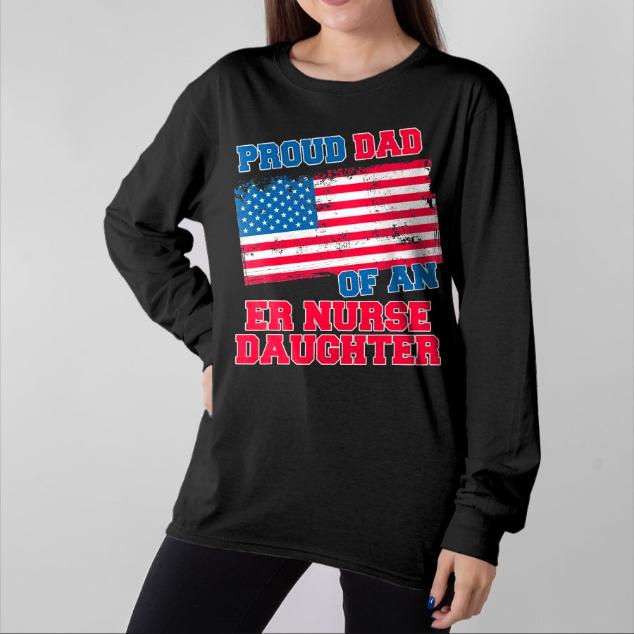Funny Nurse Shirt, Nurse Unisex T-Shirt/Hoodie/Sweatshirt HLT00 - Proud Dad of an ER NURSE Daughter T-Shirt