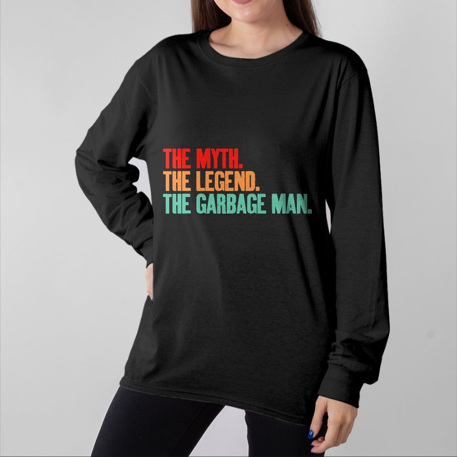 Best Truck Driver Life Shirt, Funny Trucker UnisexT-Shirt/Hoodie/Sweatshirt HLT00 -The Myth The Legend The Garbage Man T-Shirt