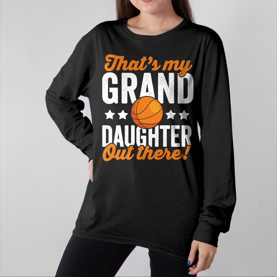 Best Grandpa Shirt, Proud Grandpa Unisex T-Shirt/Hoodie/Sweatshirt HLT00 -Basketball Player Grandma Grandpa Basketball Granddaughter Long Sleeve T-Shirt