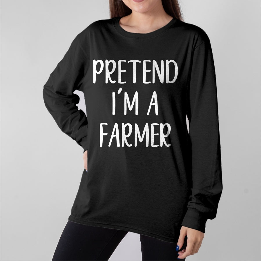 Best Farmer Life Shirt, Funny Farmer UnisexT-Shirt/Hoodie/Sweatshirt HLT00 - Pretend I'm A Farmer Costume Halloween Funny Easy Adult Kid T-Shirt