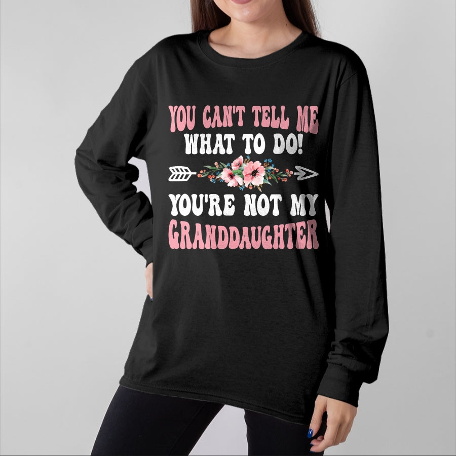 Best Grandma Shirt, Proud Grandma Unisex T-Shirt/Hoodie/Sweatshirt HLT00 - You Can't Tell Me Grandma Grandmother Granddaughter T-Shirt