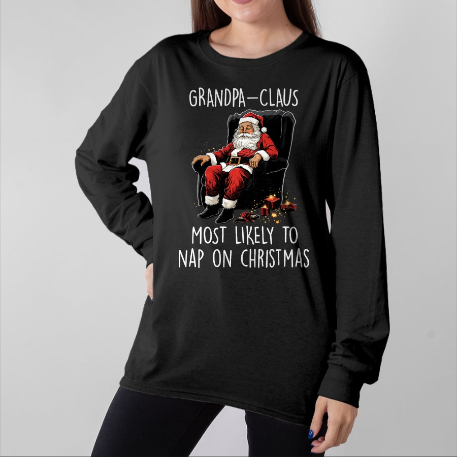 Best Grandpa Shirt, Proud Grandpa Unisex T-Shirt/Hoodie/Sweatshirt HLT00 - Grandpa Claus Most Likely To Take A Nap On Christmas Funny T-Shirt