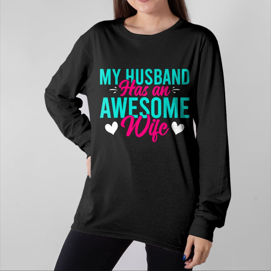 Best Wife Shirt, Wife and Husband Unisex T-Shirt/Hoodie/Sweatshirt HLT00 - My Husband has an awesome Wife T-Shirt (1)