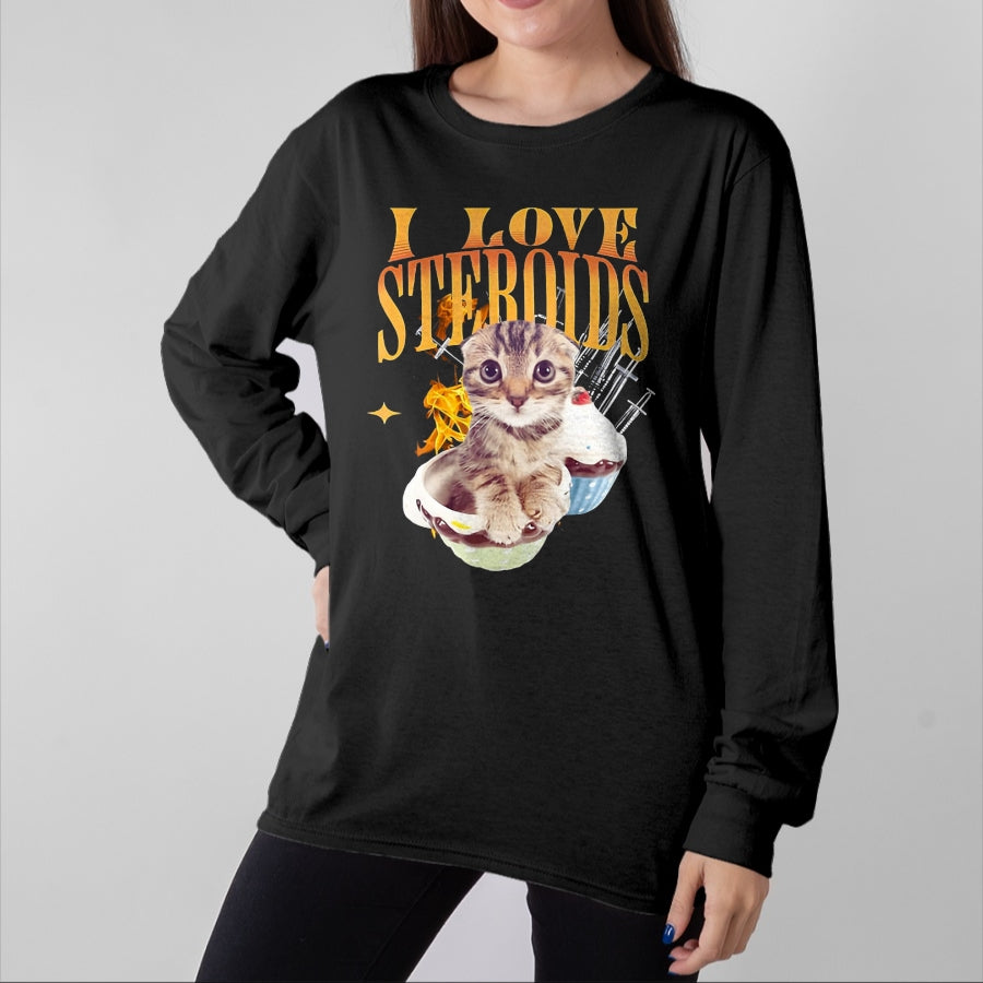 Cat Love Shirt, Funny Cat Lover Gift UnisexT-Shirt/Hoodie/Sweatshirt HLT00 - I Love Steroids CAT Funny Meme Cute T-Shirt, Men, Black, X-Large