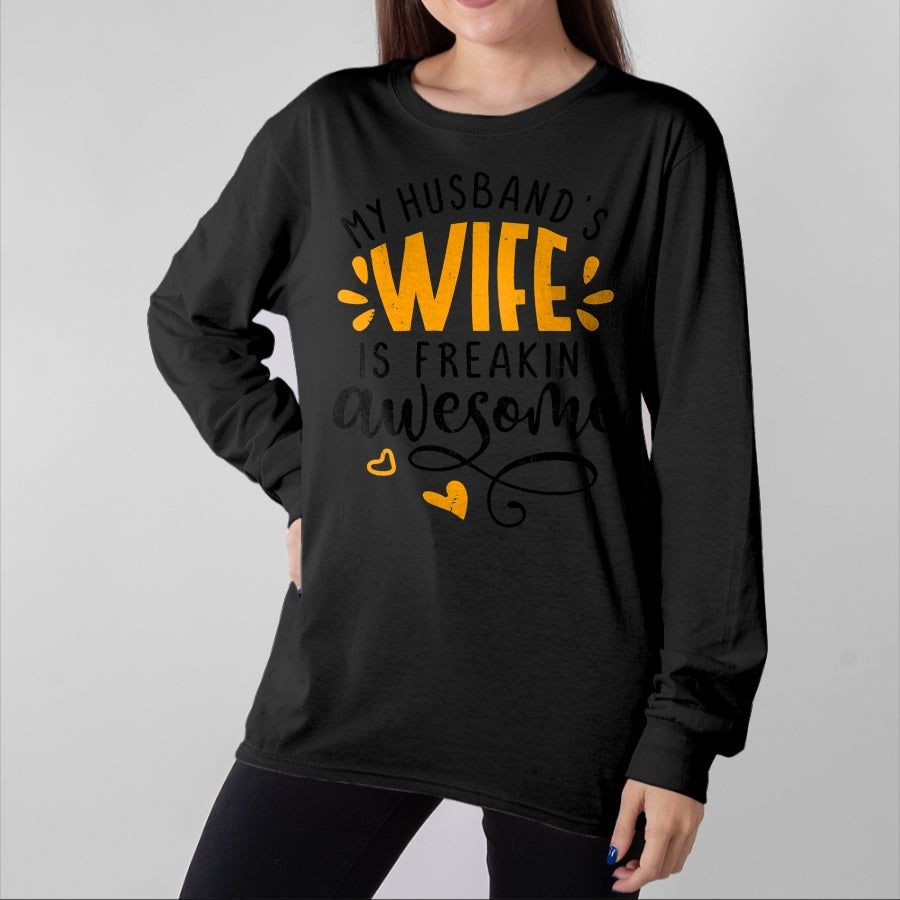 Best Wife Shirt, Wife and Husband Unisex T-Shirt/Hoodie/Sweatshirt HLT00 - My husbands wife is freaking awesome - sarcastic wife T-Shirt