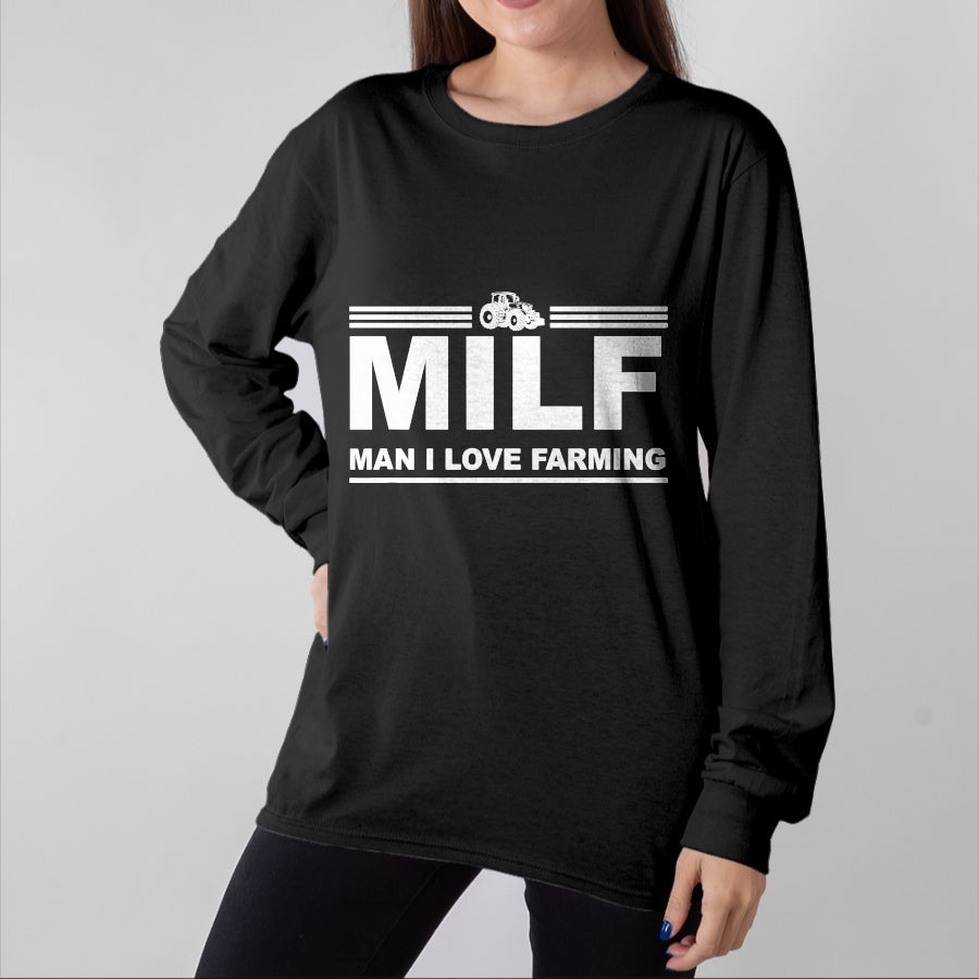 Best Farmer Life Shirt, Funny Farmer UnisexT-Shirt/Hoodie/Sweatshirt HLT00 - Milf Man I Love Farming Shirt Farm Farmer Tractor Lover T-Shirt