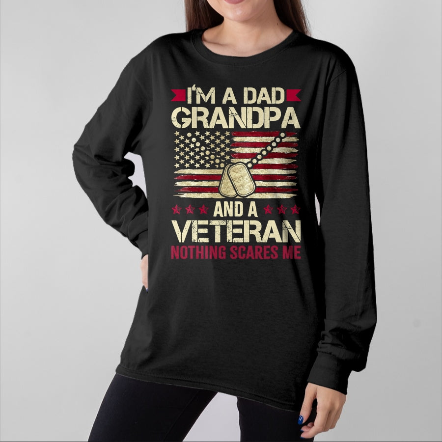 Best Grandpa Shirt, Proud Grandpa Unisex T-Shirt/Hoodie/Sweatshirt HLT00 - I'm a Dad Grandpa and a Veteran nothing scares me T-Shirt