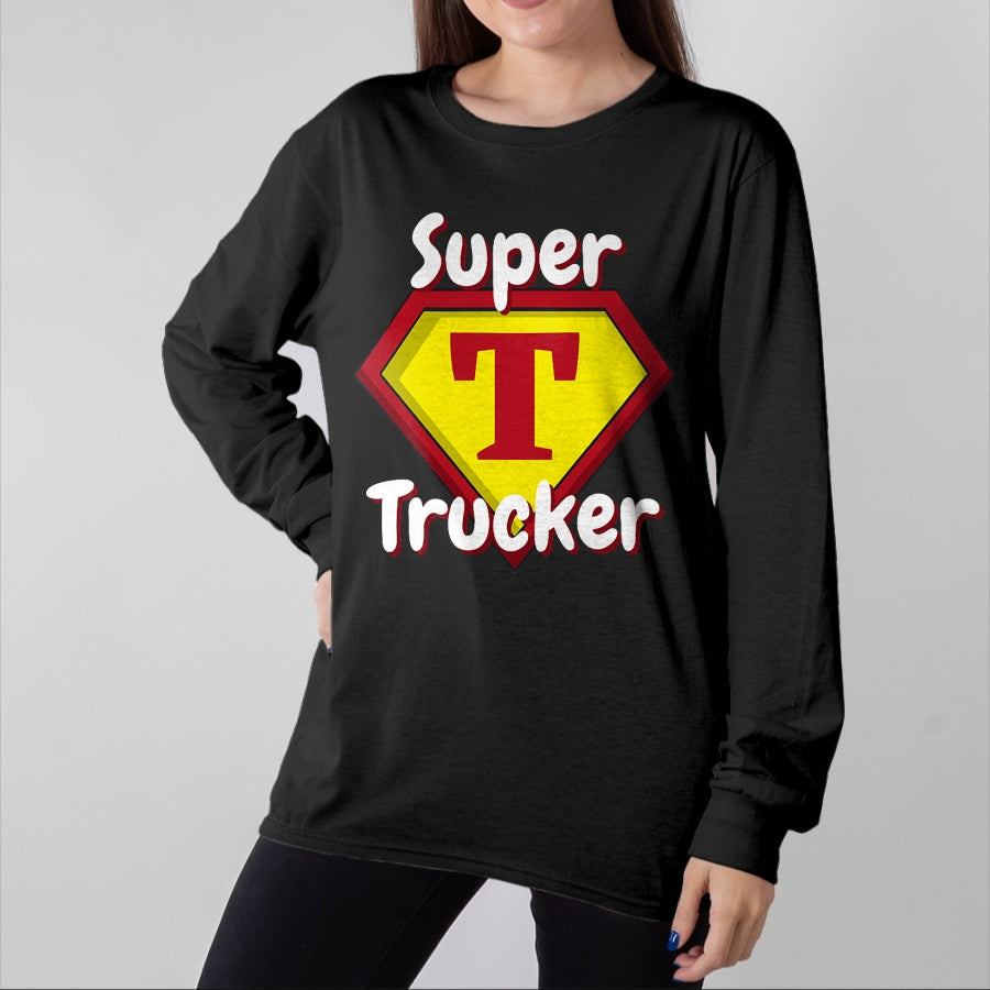 Best Truck Driver Life Shirt, Funny Trucker UnisexT-Shirt/Hoodie/Sweatshirt HLT00 - Super Trucker Truck Driver Appreciation T-Shirt