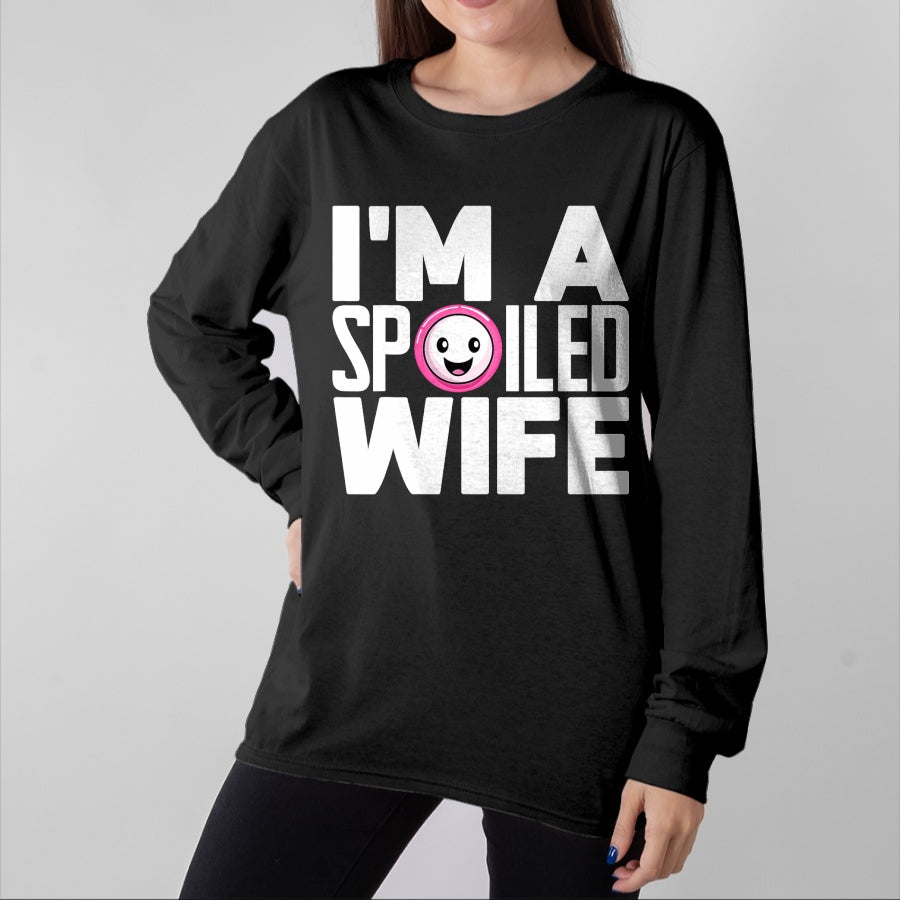 Best Wife Shirt, Wife and Husband Unisex T-Shirt/Hoodie/Sweatshirt HLT00 - Gift for wife T shirt, spoiled wife I'm a Spoiled Wife T-Shirt