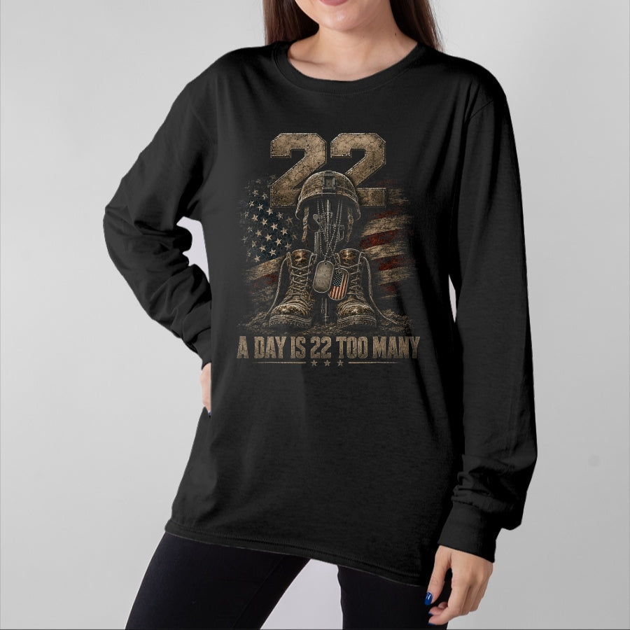 Proud Veteran Shirt, Funny Veteran UnisexT-Shirt/Hoodie/Sweatshirt HLT00 - A Day is 22 Too Many Veteran Awareness Military T-Shirt