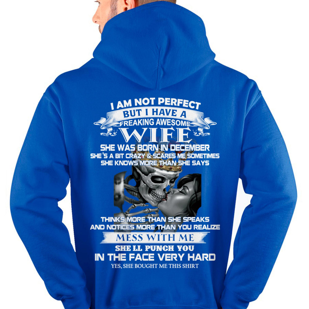 December - I Am Not Perfect But I Have A Freaking Awesome Wife - Gift For Husband From Wife - kien12 (SKU06-34-12)