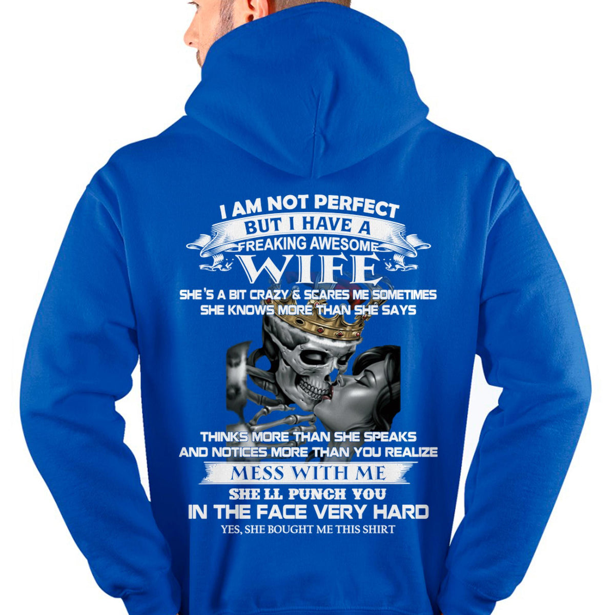 I Am Not Perfect But I Have A Freaking Awesome Wife - Gift For Husband From Wife - kien00 (SKU06-34-00)