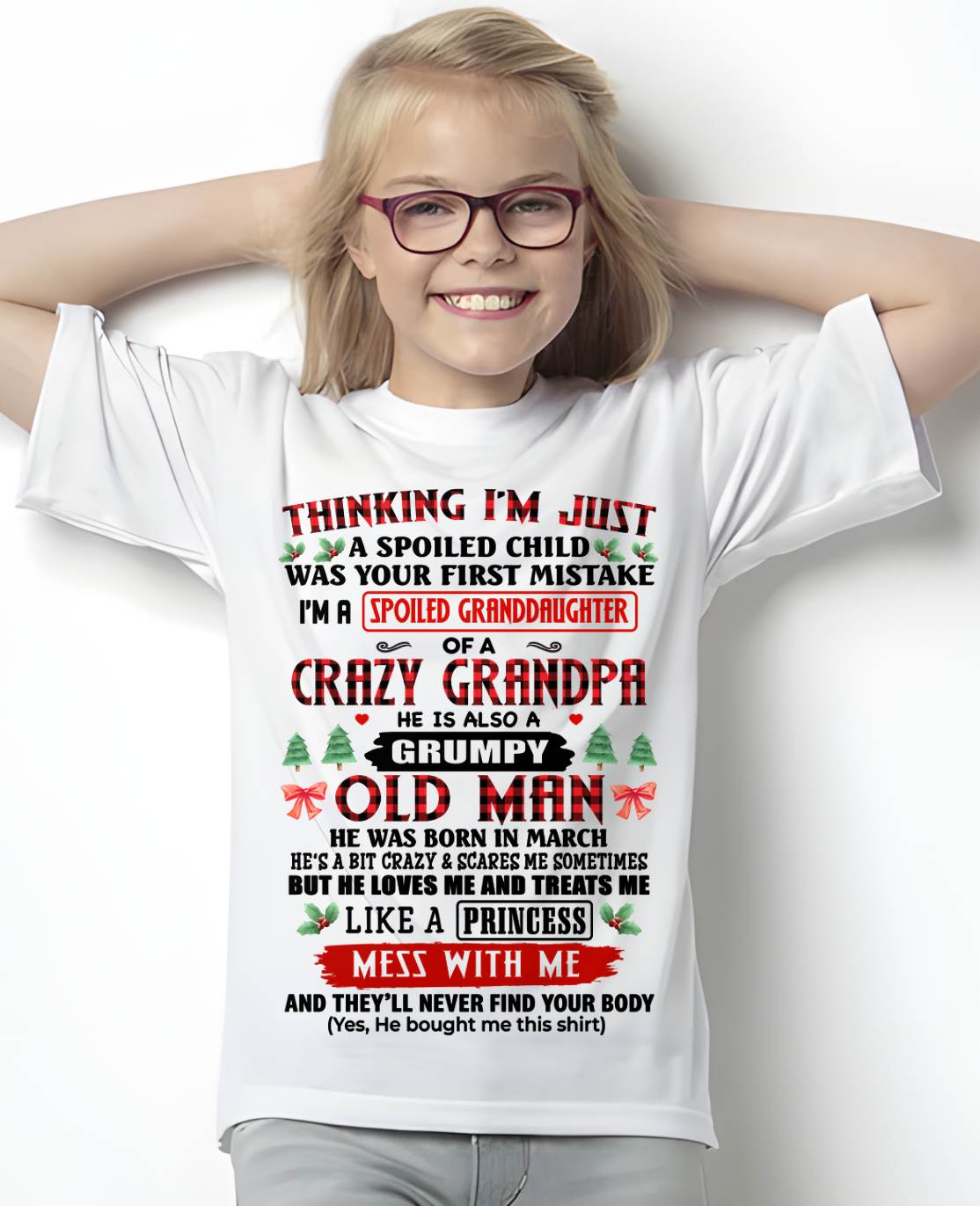 MARCH, SPOILED GRANDDAUGHTER OF A CRAZY GRANDPA - SHIRT FROM GRANDPA TO GRANDDAUGHTER - KIEN03 (SKU2607-153-03)