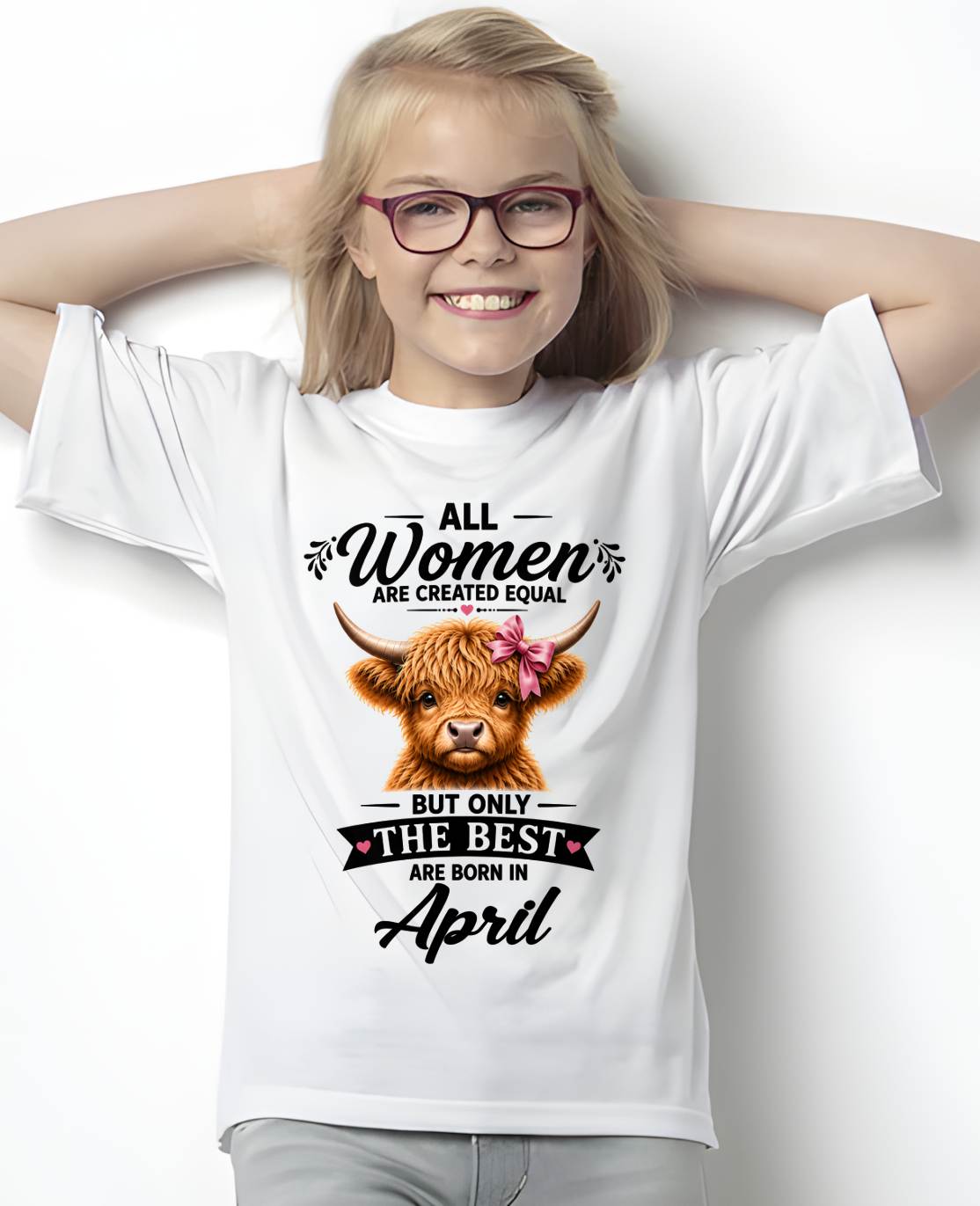 APRIL, WOMEN ARE CREATED EQUAL - SHIRT FOR WOMEN - HLT04 (SKU2608-14-04)