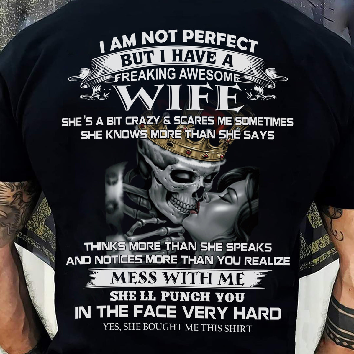 I Am Not Perfect But I Have A Freaking Awesome Wife - Gift For Husband From Wife - kien00 (SKU06-34-00)