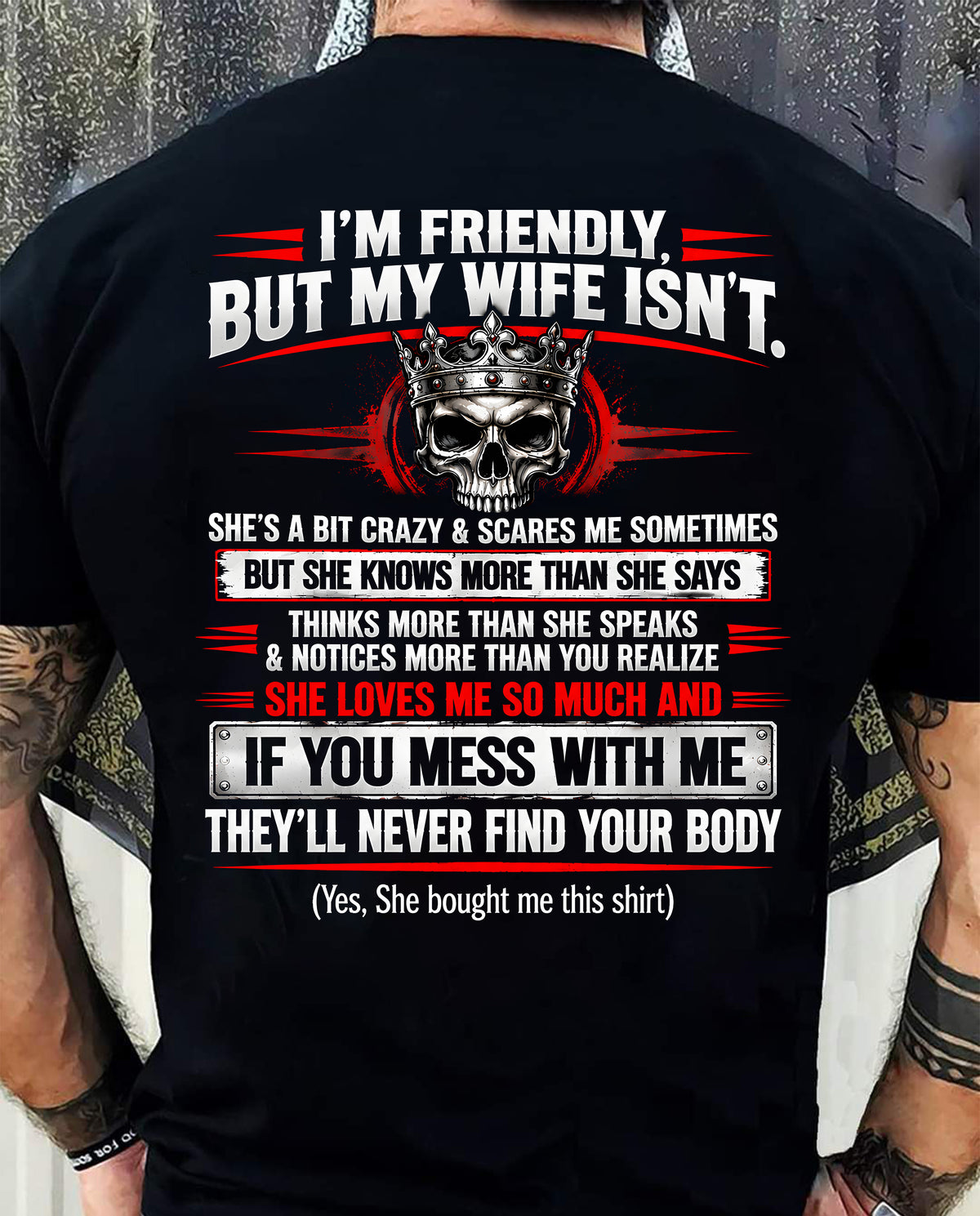 I’M FRIENDLY, BUT MY WIFE ISN’T - SHIRT FROM WIFE TO HUSBAND - HLT00 (SKU2609-312)