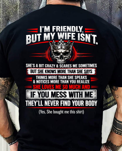 I’M FRIENDLY, BUT MY WIFE ISN’T - SHIRT FROM WIFE TO HUSBAND - HLT00 (SKU2609-312)