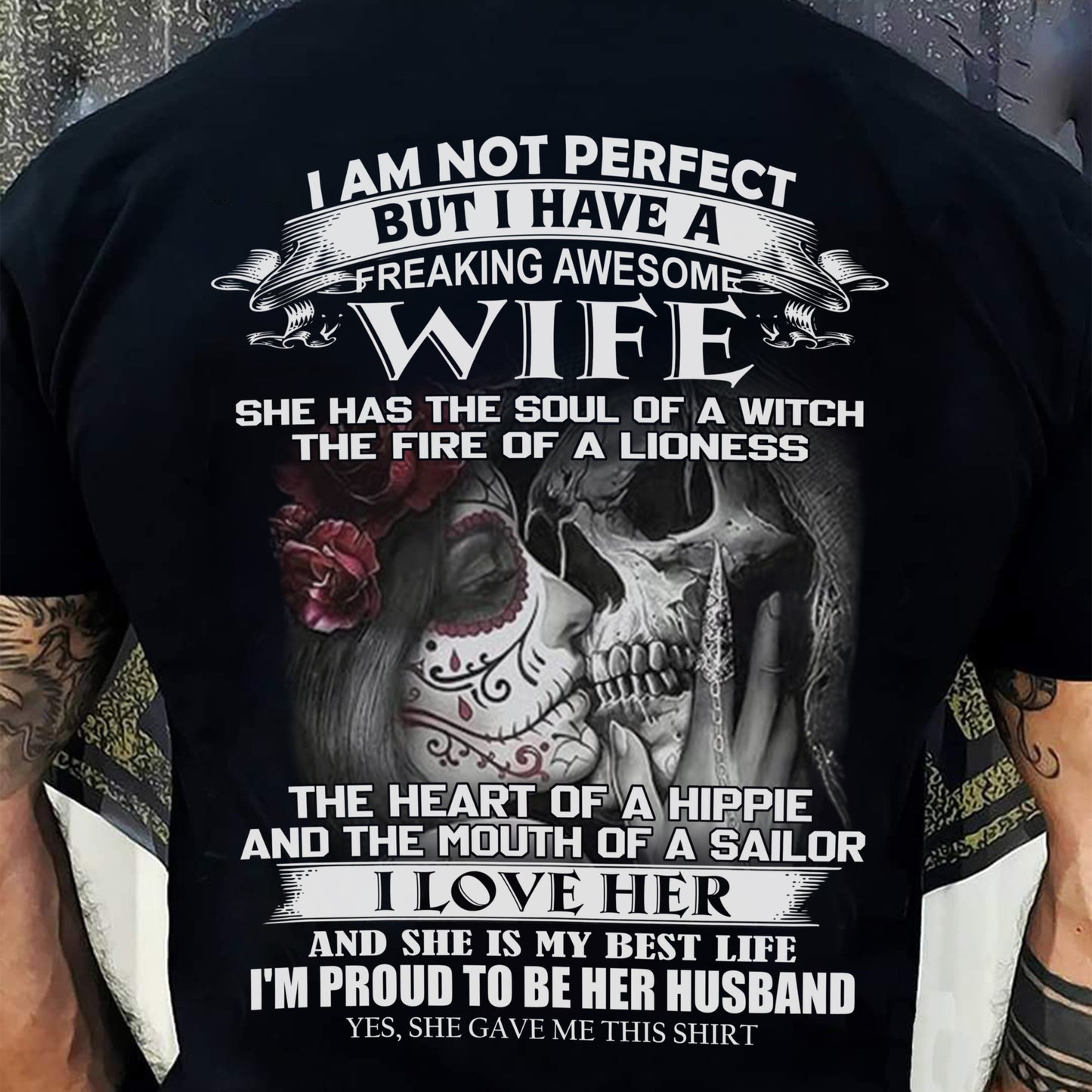 I Am Not Perfect But I Have A Freaking Awesome Wife - Gift For Husband From Wife - kien00 (SKU06-31-00)