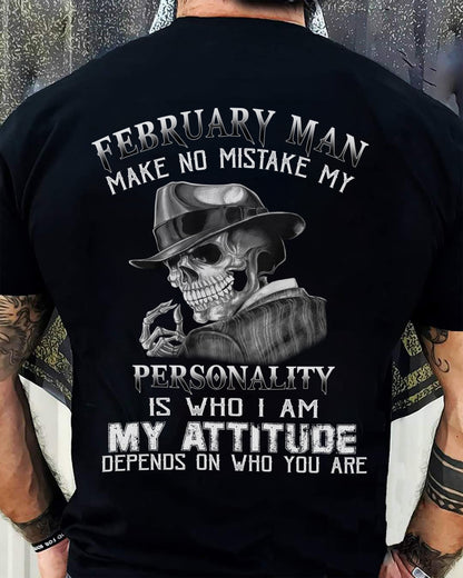 February Man Skull T-Shirt – Personality and Attitude Quote Tee - HLT02 (SKU08-38-02)