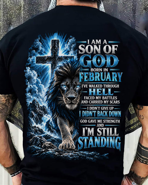 FEBRUARY MAN - I AM A SON OF GOD, I DIDN'T BACK DOWN GOD GAVE ME STRENGTH - SHIRT FOR MEN  - HLT02 (SKU2610-41-02)