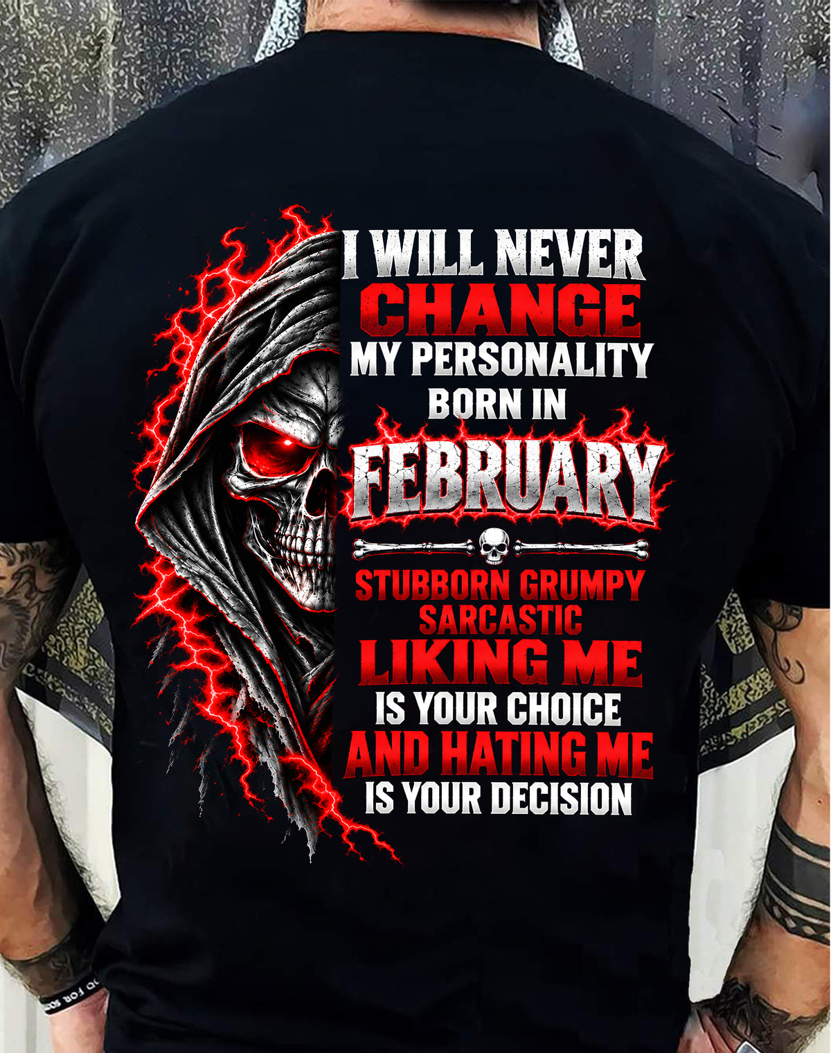 “BORN IN FEBRUARY – STUBBORN, GRUMPY, SARCASTIC” - SHIRT FOR MEN - HLT02 (SKU2610-500-02)