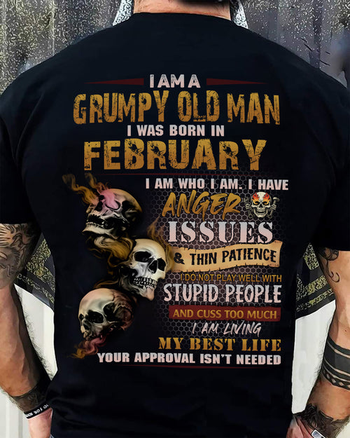 February - Grumpy Old Man T-Shirt - Funny Skull Anger Issues Tee - Perfect Gift For Men HLT02 (SKU08-67-02)