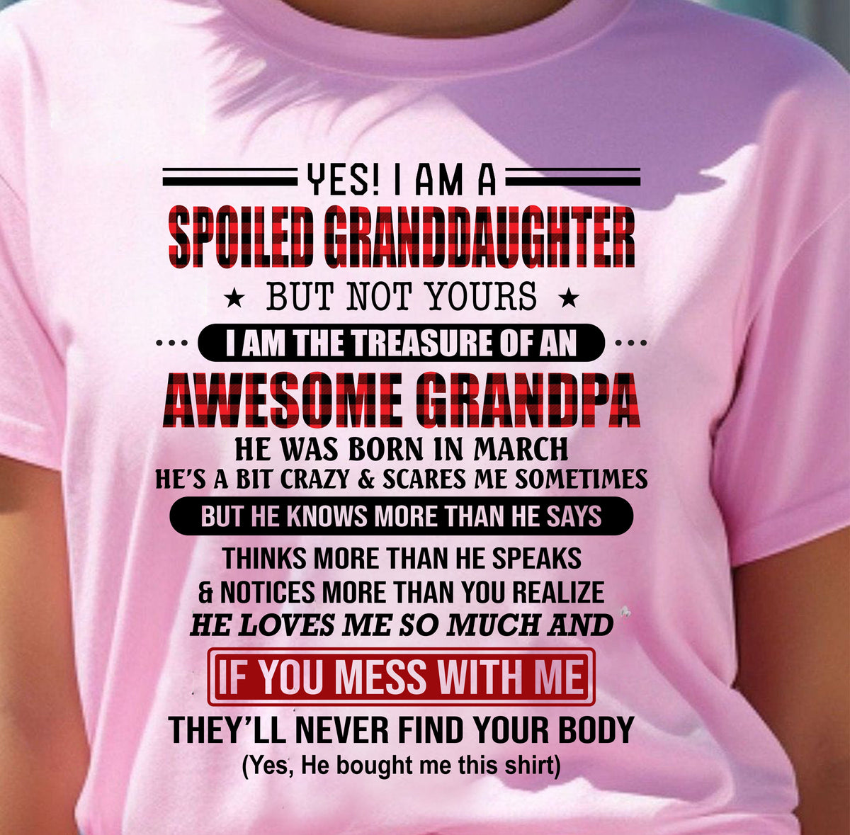 MARCH - YES! I'M A SPOILED GRANDDAUGHTER - GIFT FROM GRANDPA - kien03 (SKU26T-01317-03)