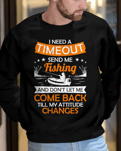 I Need A Timeout Send Me Fishing Hilarious Fishermen Saying T-Shirt