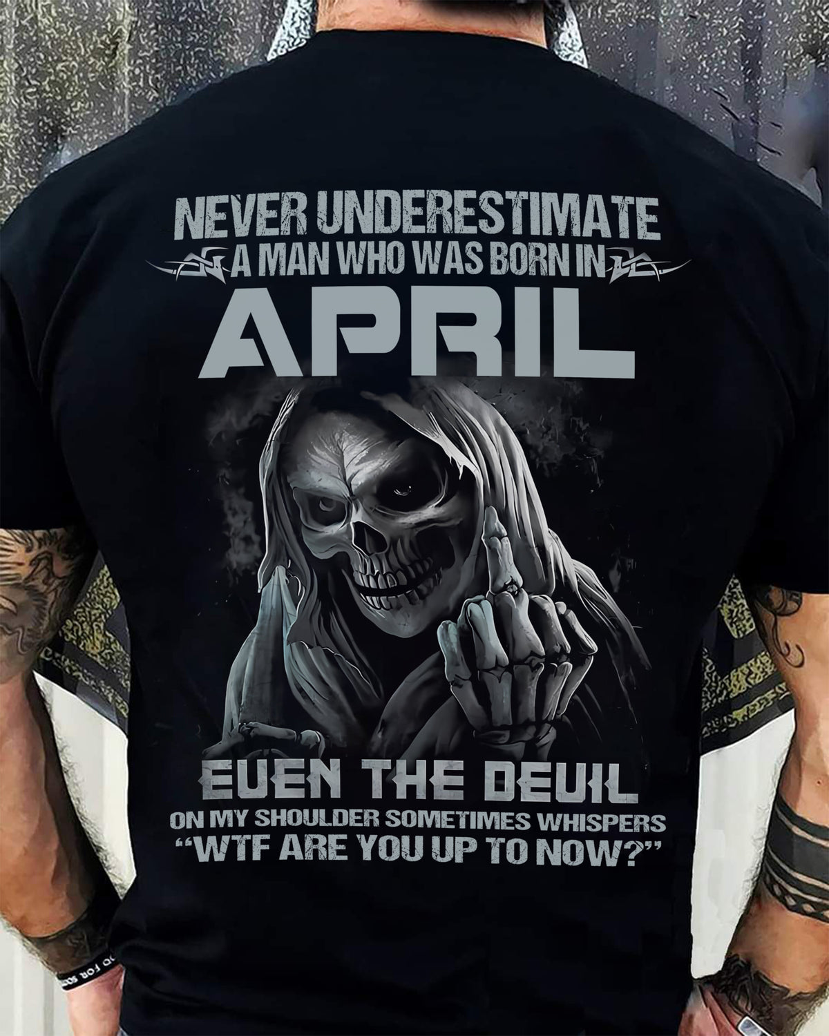 Never Underestimate a April Man - The Perfect T-Shirt For You HLT04 (SKU08-05-04)
