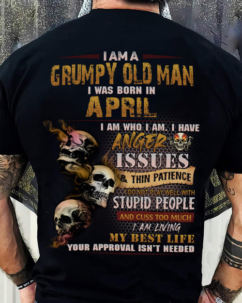 April - Grumpy Old Man T-Shirt - Funny Skull Anger Issues Tee - Perfect Gift For Men HLT04 (SKU08-67-04)