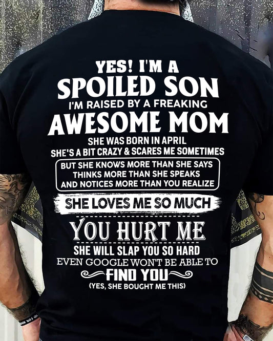 APRIL - SPOILED SON OF AWESOME MOM - PERFECT GIFT FROM MOM - HLT04 (SKU2604-175-04)