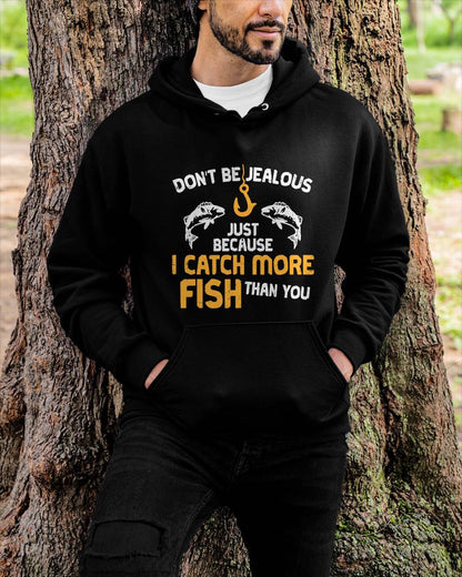 Dont Be Jealous Fishing Funny Fisherman Angler T-Shirt