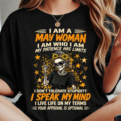 MAY - I AM WHO I AM, I SPEAK MY MIND - SHIRT FOR WOMEN - HLT05 (SKU2609-193-05)