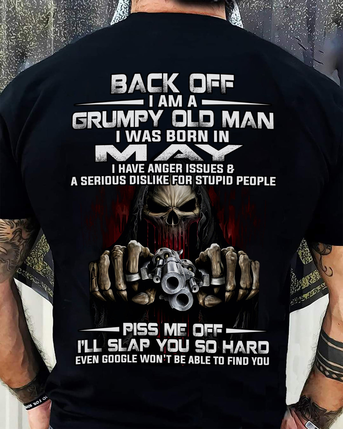 May - Grumpy Old Man T-Shirt – Funny Skull Gun Graphic Tee for Men - HLT05 (SKU09-109-05)