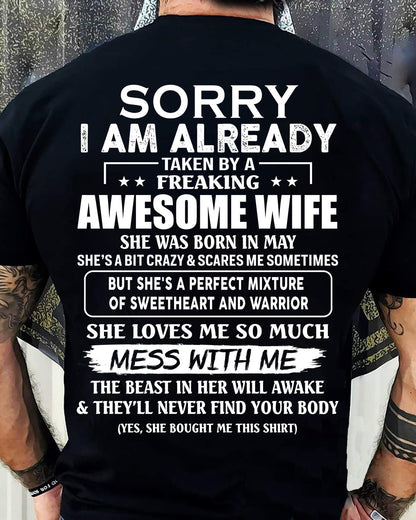 May - Sorry I’m Already Taken by an Awesome Wife - Perfect Gift From Wife - HLT05 (SKU68-86-05)