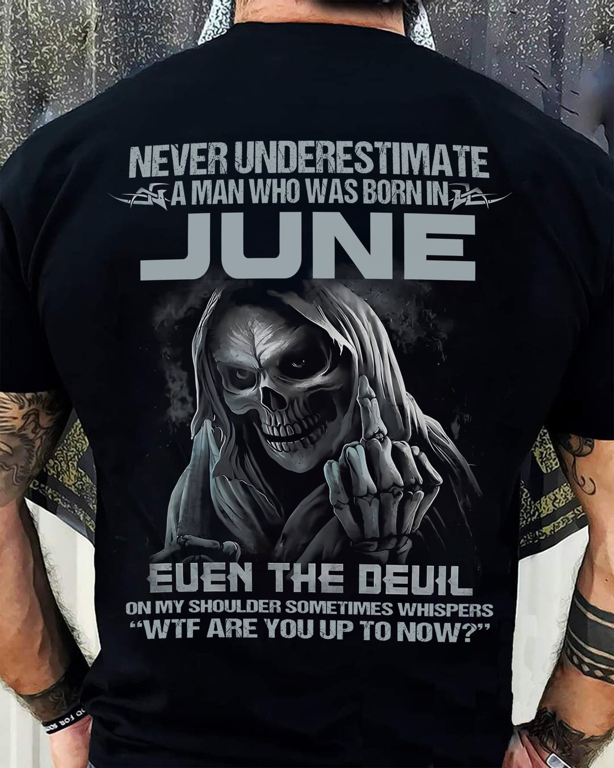 Never Underestimate a June Man - The Perfect T-Shirt For You HLT06 (SKU08-05-06)