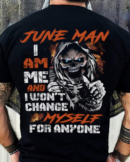 June Man T-Shirt – Skull Graphic Tee I Am Me Won’t Change For Anyone - Perfect Gift For You HLT06 (SKU08-75-06)