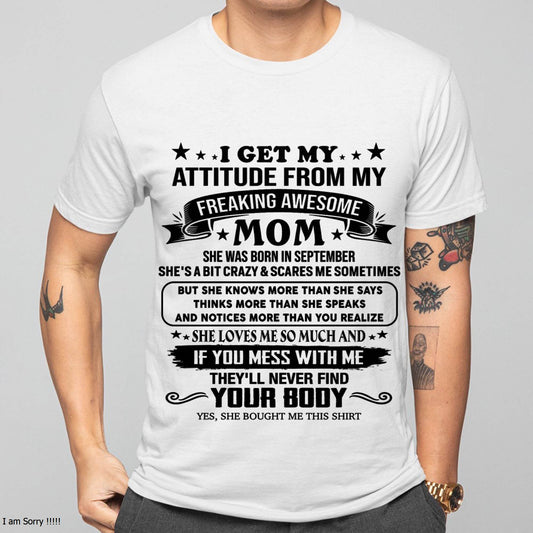 SEPTEMBER, MY FREAKING AWESOME MOM - SHIRT FROM MOM TO SON - KIEN09 (SKU2603-338-09)