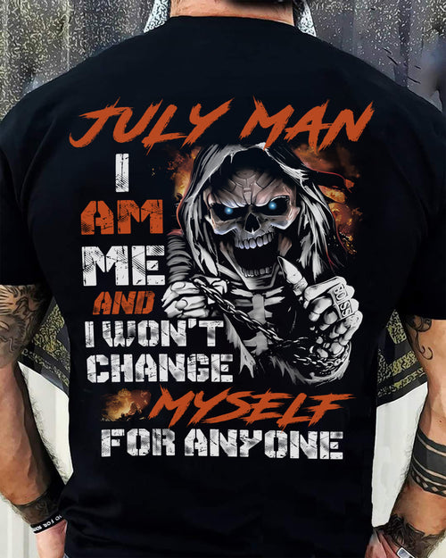 July Man T-Shirt – Skull Graphic Tee I Am Me Won’t Change For Anyone - Perfect Gift For You HLT07 (SKU08-75-07)