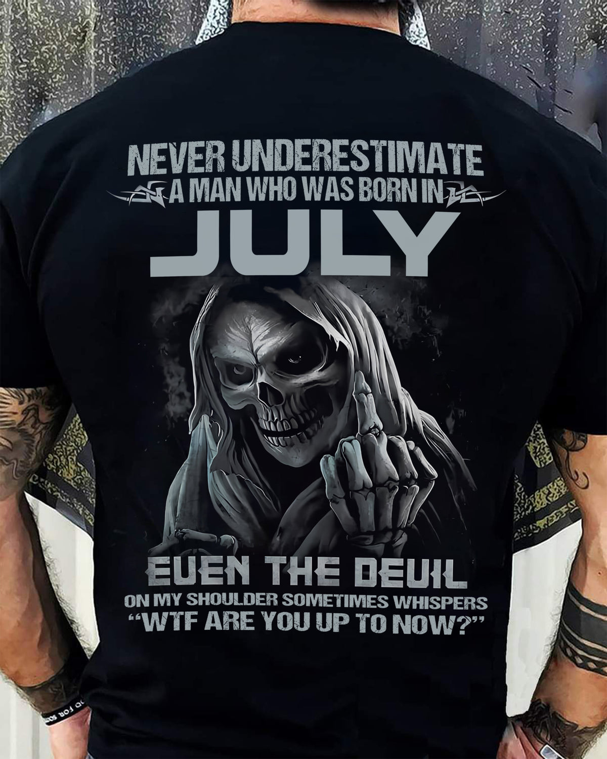 Never Underestimate a July Man - The Perfect T-Shirt For You HLT07 (SKU08-05-07)