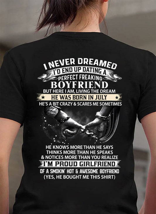 JULY SHIRT – I NEVER DREAMED I’D END UP DATING A PERFECT FREAKING BOYFRIEND, I’M PROUD GIRLFRIEND - SHIRT GIFT FOR GIRLFRIEND FROM BOY FRIEND - HLT07 (SKU2610-132-07)