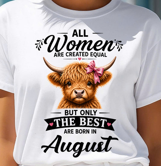 AUGUST, WOMEN ARE CREATED EQUAL - SHIRT FOR WOMEN - HLT08 (SKU2608-14-08)